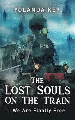 Yolanda Key - Lost Souls On The Train, Inbunden. Tillgänglighet: Lägg i varukorg