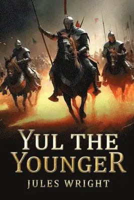 Julius Wright - Yul the Younger, Häftad. Tillgänglighet: Lägg i varukorg