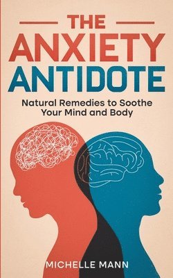 Michelle Mann - Anxiety Antidote, Häftad