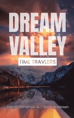 Vern H Grimshaw - Dream Valley, Inbunden