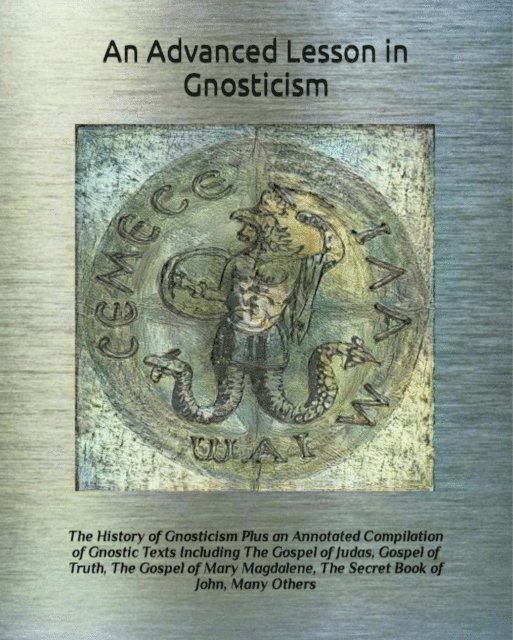 Joseph Lumpkin - Advanced Lesson in Gnosticism, E-bok