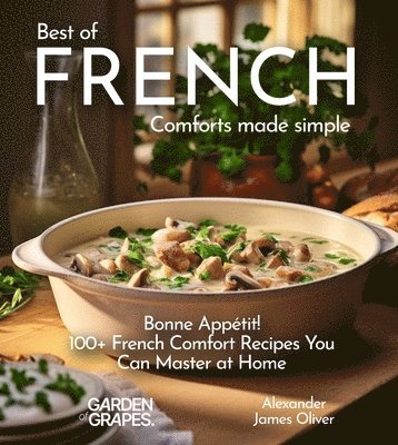 Alexander James Oliver - Best of French Comforts Made Simple, Häftad. Tillgänglighet: Lägg i varukorg