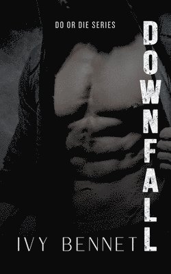 Ivy Bennet - Downfall, Häftad