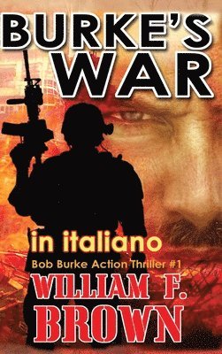 William F Brown - BURKE'S WAR, in italiano, Inbunden