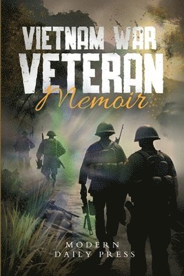 Modern Daily Press - Vietnam War Veterans Memoir, Häftad. Tillgänglighet: Lägg i varukorg