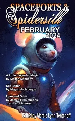 Marcie Lynn Tentchoff - Spaceports & Spidersilk February 2024, Häftad. Tillgänglighet: Lägg i varukorg