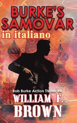 William F Brown - Burke's Samovar, in italiano, Inbunden
