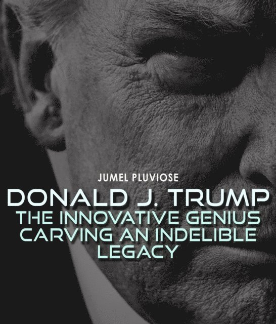 Jumel Pluviose - Donald J Trump, E-bok