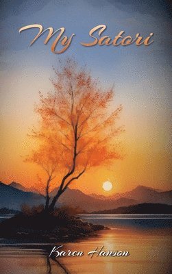 Karen Hanson - My Satori, Inbunden