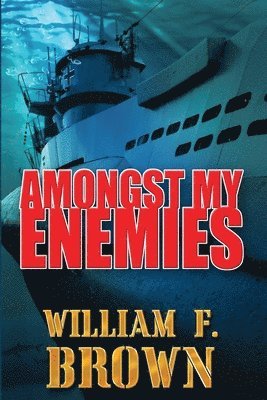William F Brown - Amongst My Enemies, in italiano, Häftad