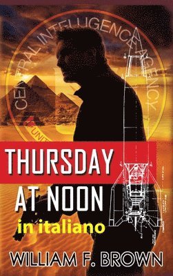 William F Brown - Thursday at Noon, in italiano, Inbunden
