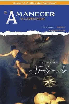 Dolores Bacelar, Por El Espíritu Josepho - Amanecer de la Espiritualidad, Häftad. Tillgänglighet: Lägg i varukorg