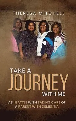 Theresa Mitchell - Take a Journey with Me, Inbunden. Tillgänglighet: Lägg i varukorg
