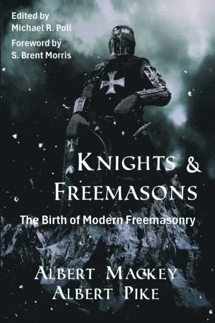 Albert Pike, Albert Mackey, Michael R. Poll - Knights & Freemasons, E-bok. Tillgänglighet: Lägg i varukorg