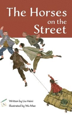 Liu Haixi - Horses on the Street, Inbunden