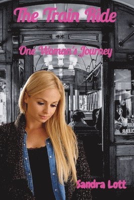 Sandra Louise Lott - Train Ride, Häftad