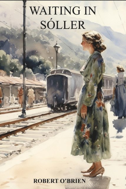 Robert O'Brien - Waiting In Soller, E-bok