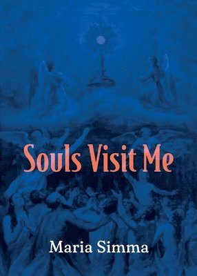 Maria Simma - Souls Visit Me, Häftad