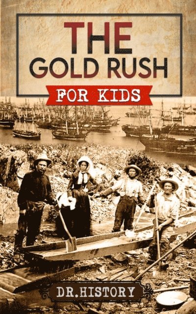 Dr. History - Gold Rush: Golden Years, E-bok