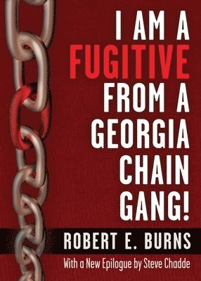 Robert Elliot Burns - I Am a Fugitive from a Georgia Chain Gang!, Häftad