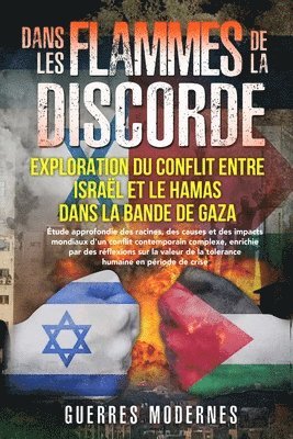 Dans les flammes de la discorde