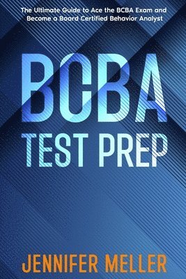 Jennifer Meller - BCBA Test Prep, Häftad. Tillgänglighet: Lägg i varukorg