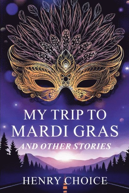 Henry Choice - My Trip to Mardi Gras, E-bok. Tillgänglighet: Lägg i varukorg