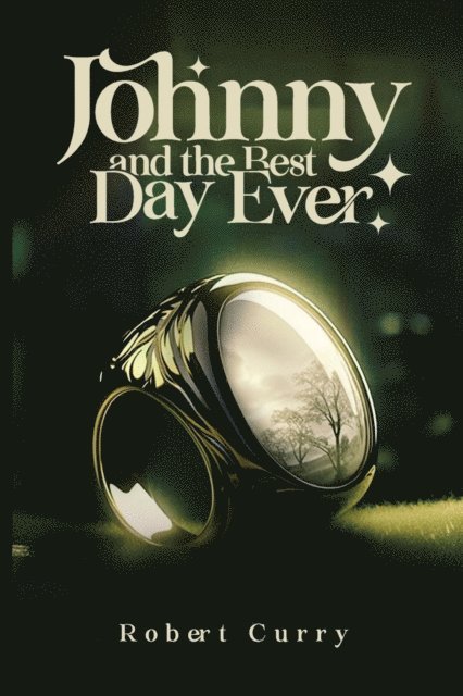 Robert Curry - Johnny and the Best Day Ever, E-bok