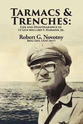 Robert G Novotny - Tarmacs and Trenches, Häftad. Tillgänglighet: Lägg i varukorg