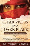 Clear Vision in a Dark Place