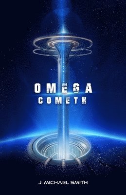 J Michael Smith - Omega Cometh, Häftad