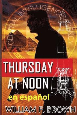 William F Brown - Thursday at Noon, en Español, Häftad