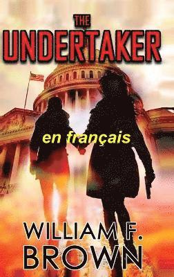 William F Brown - The Undertaker, en français, Inbunden