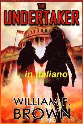 William F Brown - The Undertaker, in italiano, Häftad