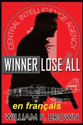 William F Brown - Winner Lose All, en français, Häftad