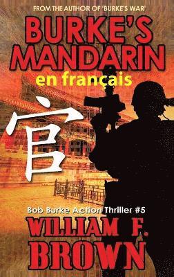 William F Brown - Burke's Mndarin, en français, Inbunden
