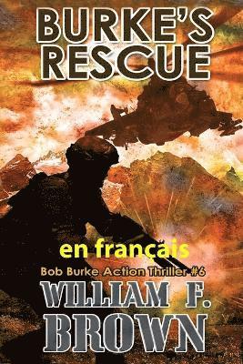 William F Brown - Burke's Rescue, en français, Häftad