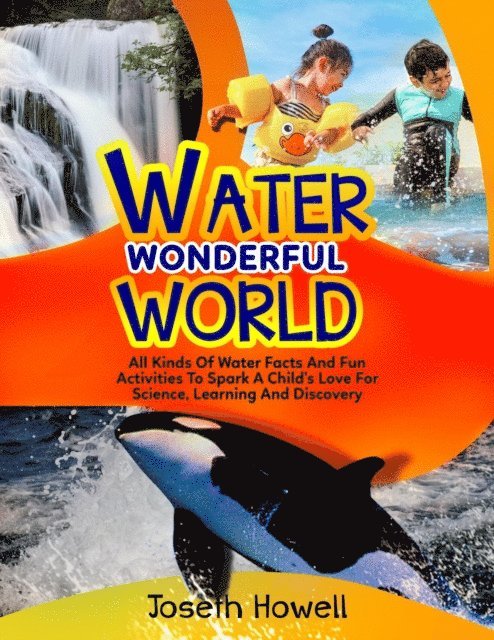 Joseth Howell, Richard Bryan - Water Wonderful World, E-bok