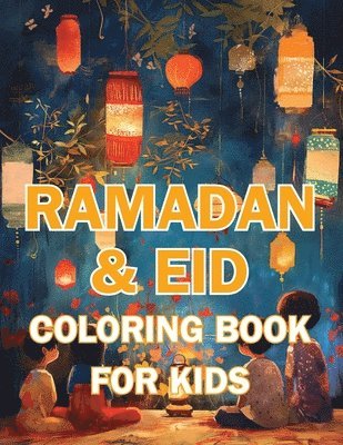 Hani Fawareh - Ramadan & Eid Coloring Book for Kids, Häftad. Tillgänglighet: Lägg i varukorg