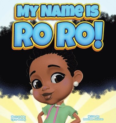Roushaun Johnson - My Name Is RoRo!, Inbunden