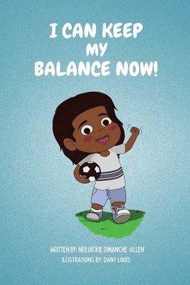Neejackie Dimanche Allen - I Can Keep Balance Now!, Häftad