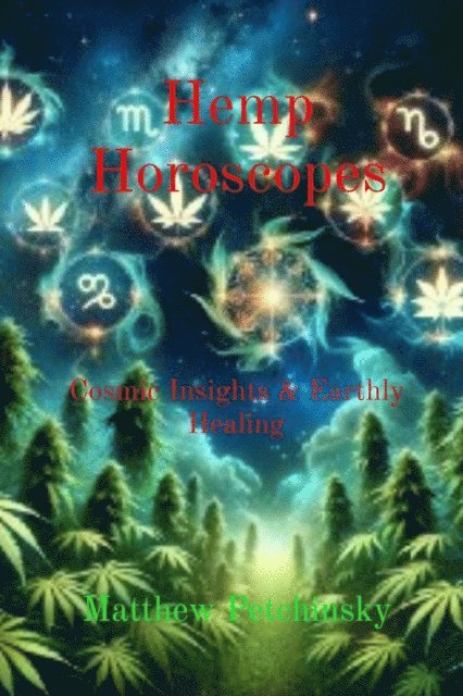 Matthew Edward Petchinsky - Hemp Horoscopes, E-bok
