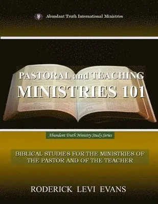 Roderick Levi Evans - Pastoral and Teaching Ministries 101, Häftad. Tillgänglighet: Lägg i varukorg