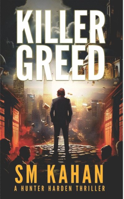 SM Kahan - Killer Greed, E-bok