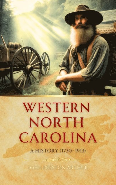 John   Preston Arthur - Western North Carolina: a History from 1730 to 1913, E-bok. Tillgänglighet: Lägg i varukorg