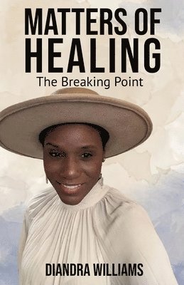 Diandra Williams - Matters of Healing, Häftad