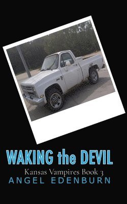 Angel Edenburn - Waking The Devil, Häftad