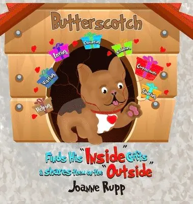 Joanne S Rupp - Butterscotch Finds His "Inside" Gifts & Shares Them on the "Outside", Inbunden. Tillgänglighet: Lägg i varukorg
