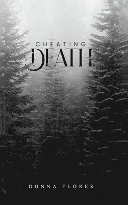 Donna Flores - Cheating Death, Inbunden