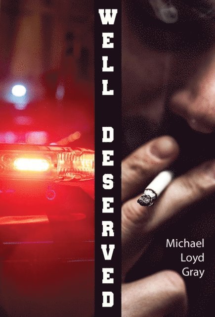 Michael Loyd Gray - Well Deserved, E-bok